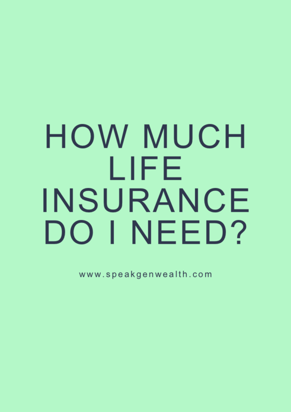  How Much Life Insurance Do I Need?