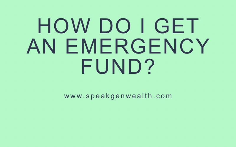 How do I get an emergency fund