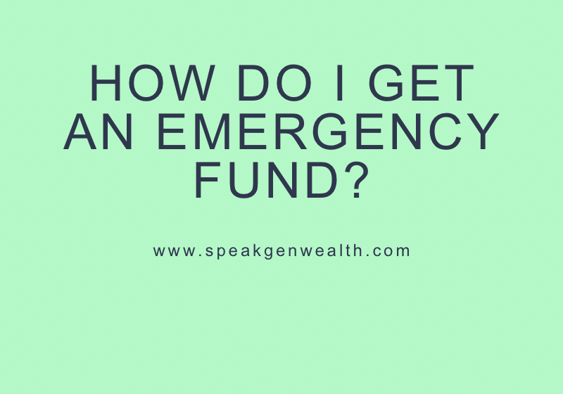 How do I get an emergency fund