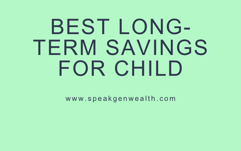 best long-term savings for child